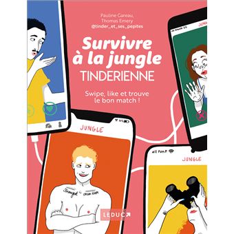 Survivre a la jungle tinderiene enfin le guide pour le bon
