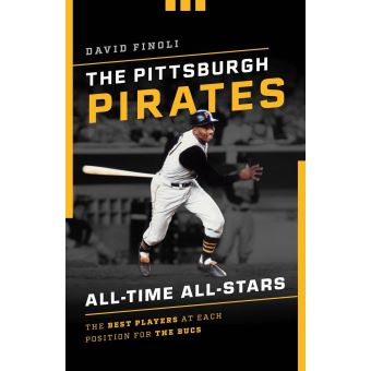 The 50 Greatest Players in Pittsburgh Pirates History eBook by David Finoli  - EPUB Book