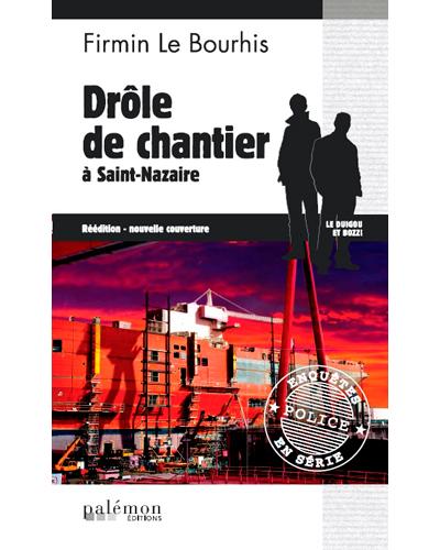 Drôle de chantier, Saint-Nazaire