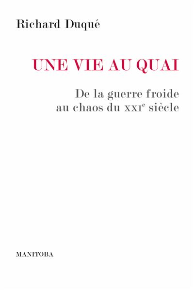 Une vie au Quai - Richard Duqué - broché