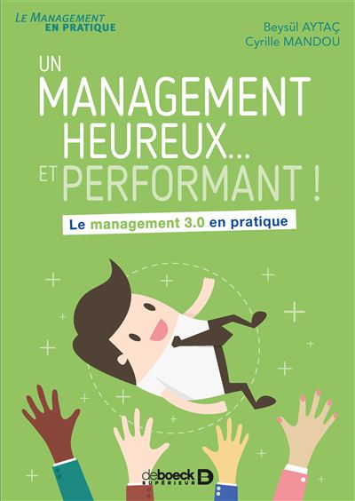 Un management heureux... et performant ! - Beysül Aytaç - broché