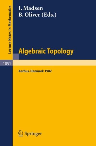 Algebraic topology Aarhus 1982