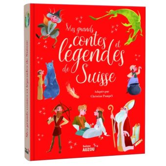 Mes grands contes et légendes de Suisse