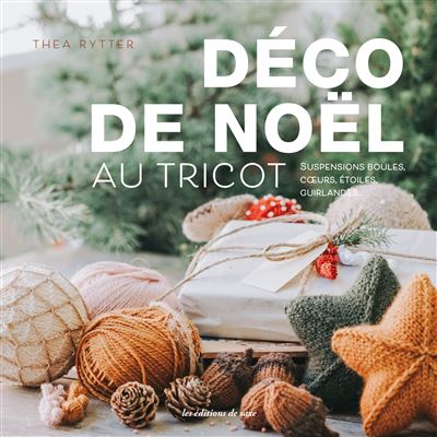 Déco de Noël au tricot - broché - Thea Rytter - Achat Livre | fnac Déco de Noël au tricot - broché - Thea Rytter - Achat Livre | fnac