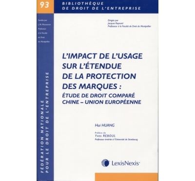 Impact de l usage sur l etendue de protection des marques etude de droit compare chine union europ. - Hui Huang - broché