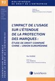Impact de l usage sur l etendue de protection des marques etude de droit compare chine union europ.