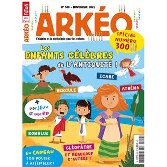 Arkeo Junior n°300 : Les enfants célèbres de l'antiquité - novembre 2021