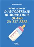 Petit manuel d'autodéfense humoristique quand on est papa