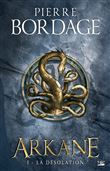 Arkane, T1 : La Désolation