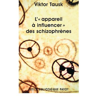 L'appareil à influencer des schizophrenes