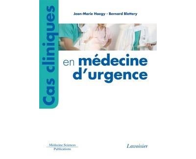 Cas cliniques en medecine d'urgence