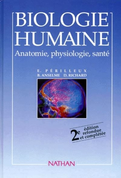 Biologie Humaine Eleve 1995 Anatomie Physiologie Sante - Broché - Eric ...