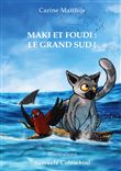 Maki et Foudi: Le grand Sud !
