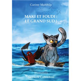 Maki et Foudi: Le grand Sud !