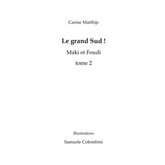 Maki et Foudi: Le grand Sud !