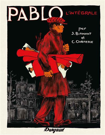 Pablo - Pablo - Intégrale complète - Julie Birmant - cartonné
