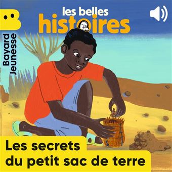 Belles histoires : secrets du petit sac de terre
