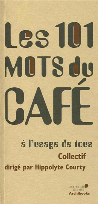 Les 101 mots du café