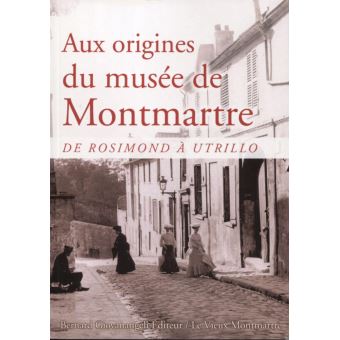 Aux origines du musée de Montmartre