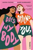Does My Body Offend You?