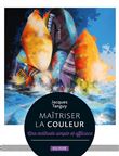Maîtriser la couleur