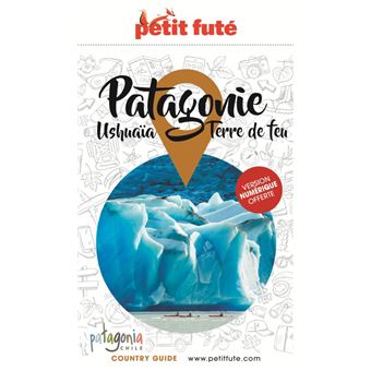 Guide Patagonie 2021-2022 Petit Futé