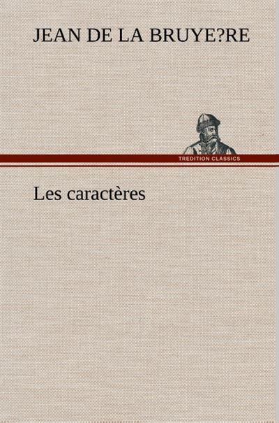 Les caractères - Jean de La Bruye?re - broché