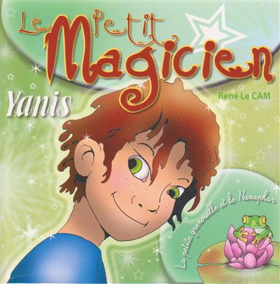 Yanis, le petit magicien, la petite grenouille et le Nanaphar