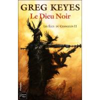 Les élus du Changelin - tome 2 Le Dieu noir