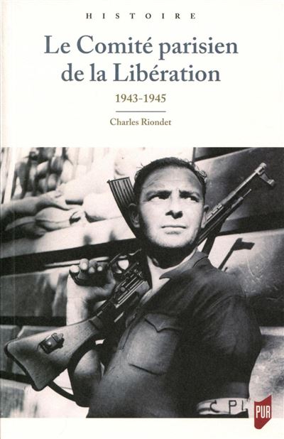 Le comité parisien de la Libération - Charles Riondet - broché