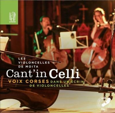 Cant In Celli Voix corses dans un écrin de violoncelles