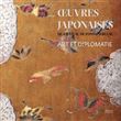 Art et diplomatie. Les œuvres japonaises du château de Fontainebleau (1862-1864)