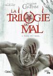 La trilogie du mal