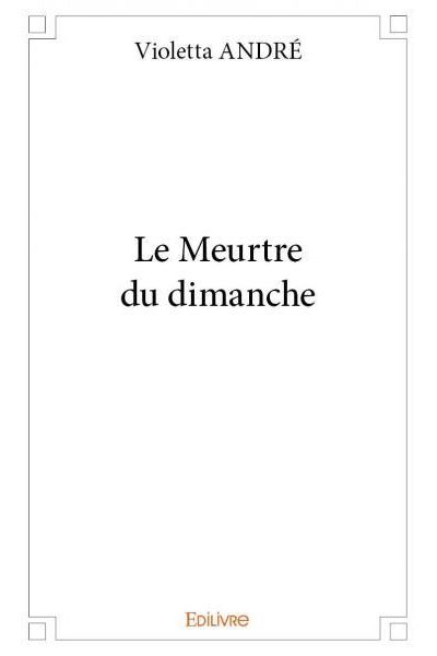 Le meurtre du dimanche