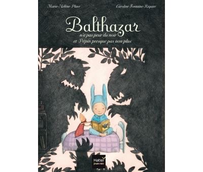 Balthazar n'a pas peur du noir et Pépin presque pas non plus Pédagogie Montessori