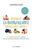 Pratiquez la bienveillance envers vous-même ! - La méthode douce pour aller de l'avant
