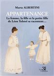 Appartenance - La femme, la fille et la petite fille de Léon Tolstoï se racontent...