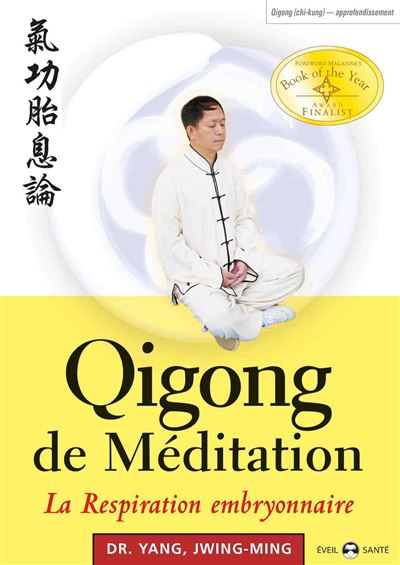 Qi Gong de méditations, la respiration embryonnaire