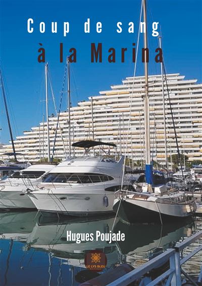 Coup de sang à la Marina