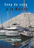 Coup de sang à la Marina