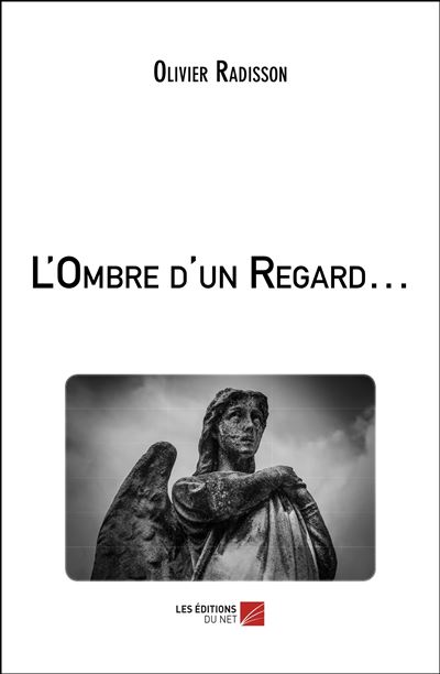 L'ombre d'un regard... - Olivier Radisson - broché