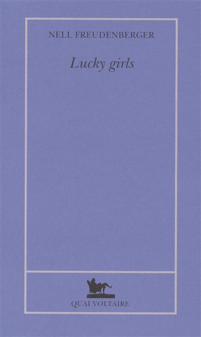 Lucky girls - Nell Freudenberger - broché