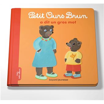 Petit Ours Brun a dit un gros mot