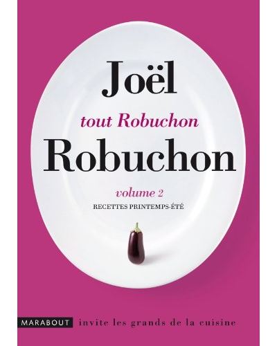 Tout Robuchon Recettes printemps-été Tome 2 - Poche - Joël