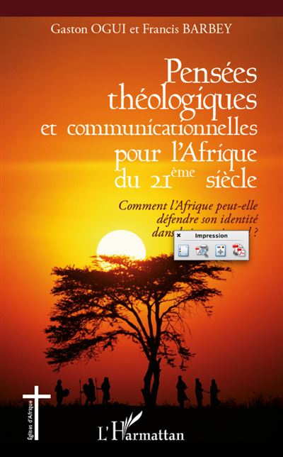 Pensées théologiques et communicationnelles pour l'Afrique du 21ème siècle - Gaston Ogui Cossi - broché