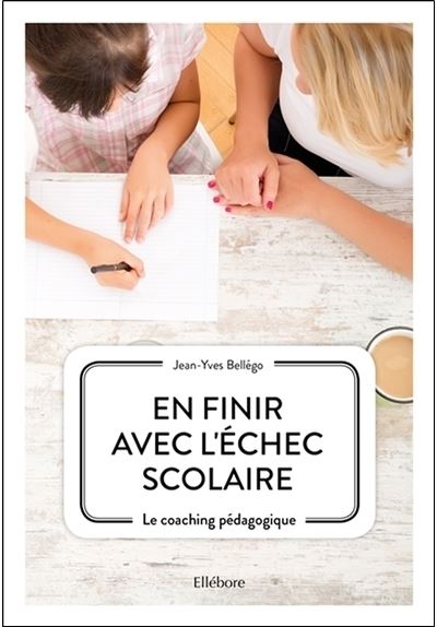 En finir avec l'echec scolaire le coaching pedagogique