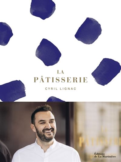 La Pâtisserie de Cyril Lignac - Cyril Lignac - relié