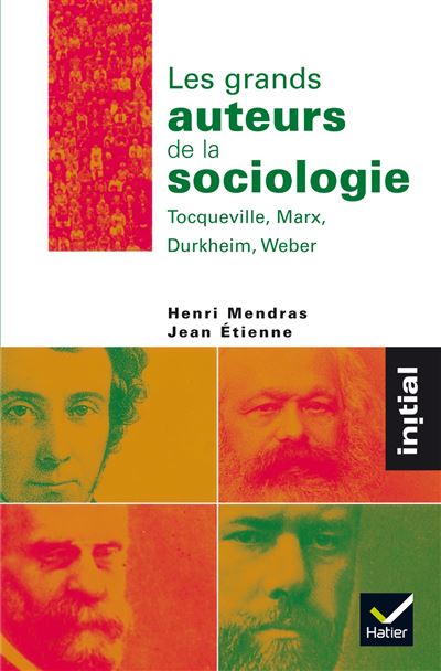 Initial - Les grands auteurs de la sociologie : Tocqueville, Marx, Durkheim, Weber - Jean Etienne - broché