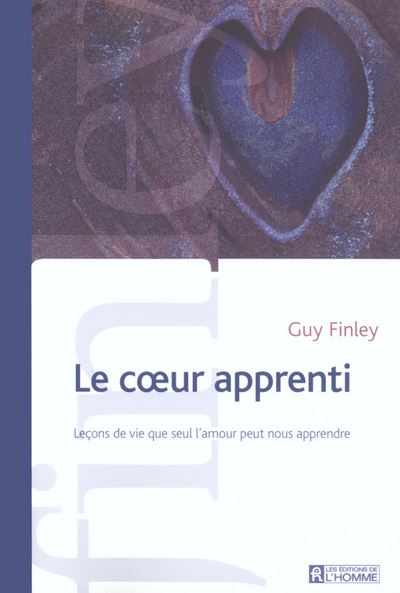 Le coeur apprenti - Guy Finley - broché