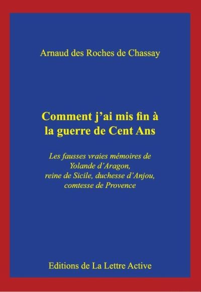 Comment j'ai mis fin à la guerre de Cent Ans